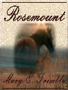 Rosemount By Mary E. Trimble